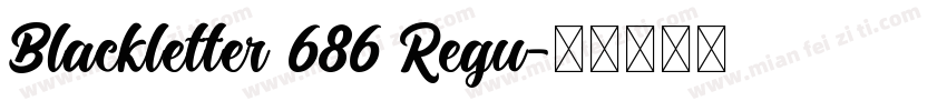 Blackletter 686 Regu字体转换
